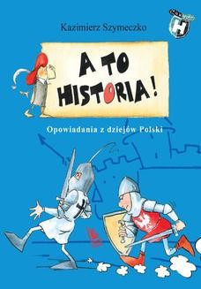 Ebook A to historia Opowiadania z dziejów Polski pdf
