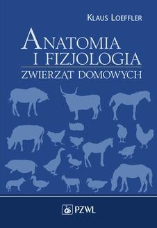 Chomikuj, ebook online Anatomia i fizjologia zwierząt domowych. Klaus Loeffler