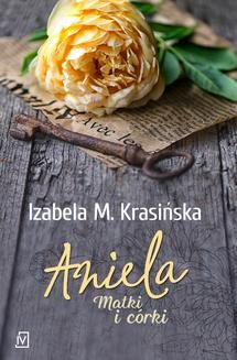 Chomikuj, ebook online Aniela. Izabela M. Krasińska