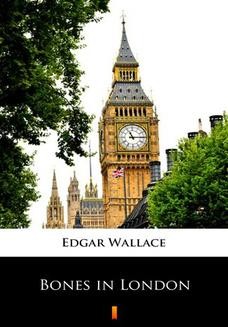 Chomikuj, ebook online Bones in London. Edgar Wallace