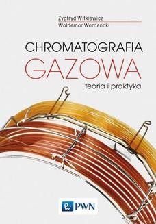 Chomikuj, ebook online Chromatografia gazowa. Zygfryd Witkiewicz