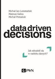 Chomikuj, ebook online Data Driven Decisions. Michał Jan Lutostański