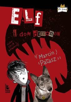 Chomikuj, ebook online Elf i dom demonów. Marcin Pałasz