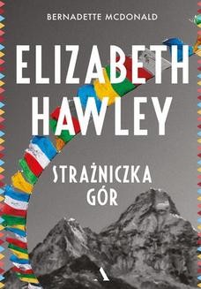 Ebook Elizabeth Hawley. Strażniczka gór pdf