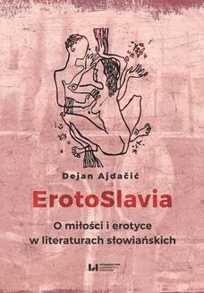 Chomikuj, ebook online ErotoSlavia. O miłości i erotyce w literaturach słowiańskich. Dejan Ajdačić