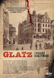 Chomikuj, ebook online Glatz. Tomasz Duszyński. Tomasz Duszyński