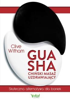 Ebook Gua Sha – chiński masaż uzdrawiający pdf