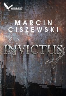 Chomikuj, ebook online Invictus. Marcin Ciszewski