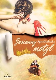 Chomikuj, ebook online Jesienny motyl. Agata Suchocka