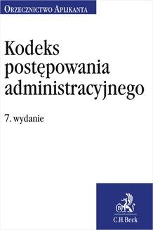 Ebook Kodeks postępowania administracyjnego. Orzecznictwo Aplikanta. Wydanie 7 pdf