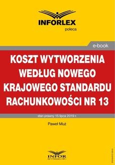 Ebook Koszt wytworzenia według nowego Krajowego Standardu Rachunkowości nr 13 pdf