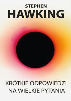 Chomikuj, ebook online Krótkie odpowiedzi na wielkie pytania. Stephen Hawking