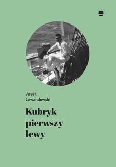 Chomikuj, ebook online Kubryk pierwszy lewy. Wspomnienia z rejsu żaglowcem Dar Młodzieży do Japonii w 1983/84 roku. Jacek Lewandowski