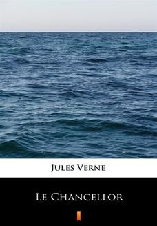 Chomikuj, ebook online Le Chancellor. Jules Verne