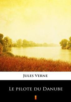 Chomikuj, ebook online Le pilote du Danube. Jules Verne