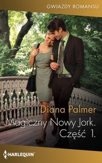 Chomikuj, ebook online Magiczny Nowy Jork. Część I. Diana Palmer
