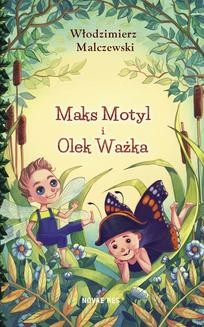 Chomikuj, ebook online Maks Motyl i Olek Ważka. Włodzimierz Malczewski