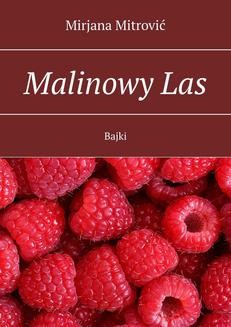Chomikuj, ebook online Malinowy Las. Mirjana Mitrović