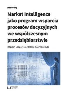 Chomikuj, ebook online Market Intelligence jako program wsparcia procesów decyzyjnych we współczesnym przedsiębiorstwie. Bogdan Gregor