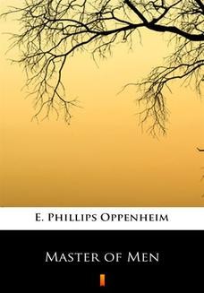 Chomikuj, ebook online Master of Men. E. Phillips Oppenheim