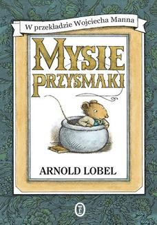 Chomikuj, ebook online Mysie przysmaki. Arnold Lobel