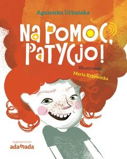 Chomikuj, ebook online Na pomoc, Patycjo!. Agnieszka Urbańska