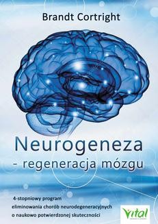 Chomikuj, ebook online Neurogeneza – regeneracja mózgu. Brandt Cortright