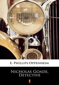 Chomikuj, ebook online Nicholas Goade, Detective. E. Phillips Oppenheim