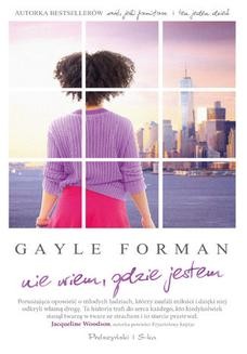 Chomikuj, ebook online Nie wiem, gdzie jestem. Gayle Forman