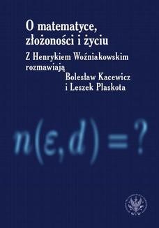 Chomikuj, ebook online O matematyce, złożoności i życiu. Henryk Woźniakowski