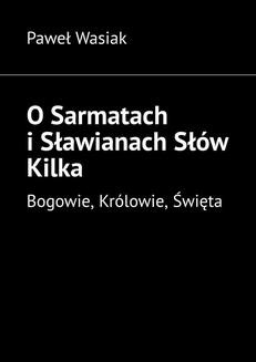 Ebook O Sarmatach i Sławianach Słów Kilka pdf