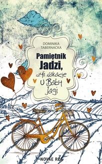 Ebook Pamiętnik Jadzi, czyli wakacje u Baby Jagi pdf
