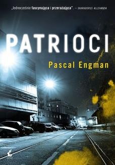 Chomikuj, ebook online Patrioci. Pascal Engman