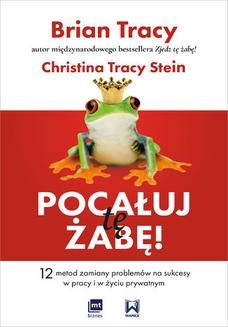 Chomikuj, ebook online Pocałuj tę żabę!. Brian Tracy