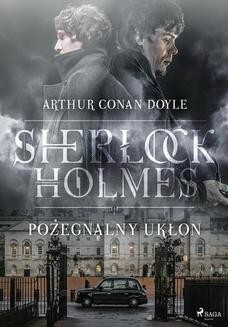 Chomikuj, ebook online Pożegnalny ukłon. Arthur Conan Doyle
