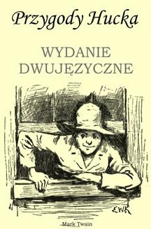 Chomikuj, ebook online Przygody Hucka. WYDANIE DWUJĘZYCZNE angielsko-polskie. Mark Twain
