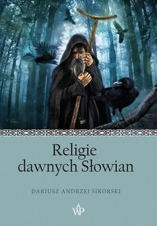 Chomikuj, ebook online Religie dawnych Słowian. Dariusz Sikorski