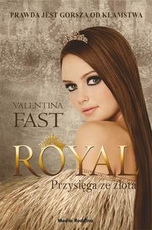 Chomikuj, ebook online Royal. Przysięga ze złota. Valentina Fast