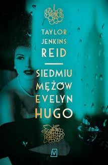Chomikuj, ebook online Siedmiu mężów Evelyn Hugo. Taylor Jenkins Reid
