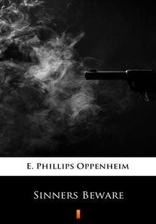 Chomikuj, ebook online Sinners Beware. E. Phillips Oppenheim