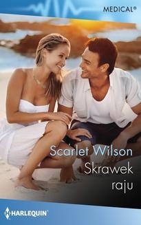 Chomikuj, ebook online Skrawek raju. Scarlet Wilson