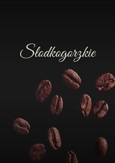 Chomikuj, ebook online Słodkogorzkie. Klaudia Tupek