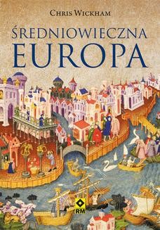 Chomikuj, ebook online Średniowieczna Europa. Chris Wickham