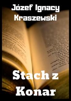 Chomikuj, ebook online Stach z Konar. Józef Ignacy Kraszewski