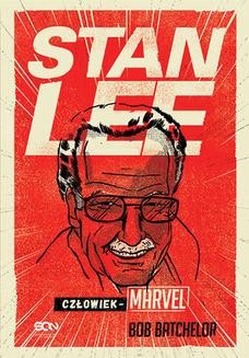 Chomikuj, ebook online Stan Lee. Człowiek-Marvel. Bob Batchelor
