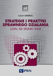Chomikuj, ebook online Strategie i praktyki sprawnego działania Lean Six Sigma i inne. Adam Hamrol