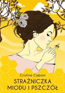 Ebook Strażniczka miodu i pszczół pdf