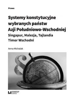 Ebook Systemy konstytucyjne wybranych państw Azji Południowo-Wschodniej: Singapur, Malezja, Tajlandia, Timor Wschodni pdf