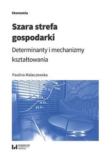 Ebook Szara strefa gospodarki. Determinanty i mechanizmy kształtowania pdf
