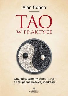 Chomikuj, ebook online Tao w praktyce. Alan Cohen